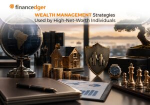 Wealth Management Strategies Used by High-Net-Worth Individuals 