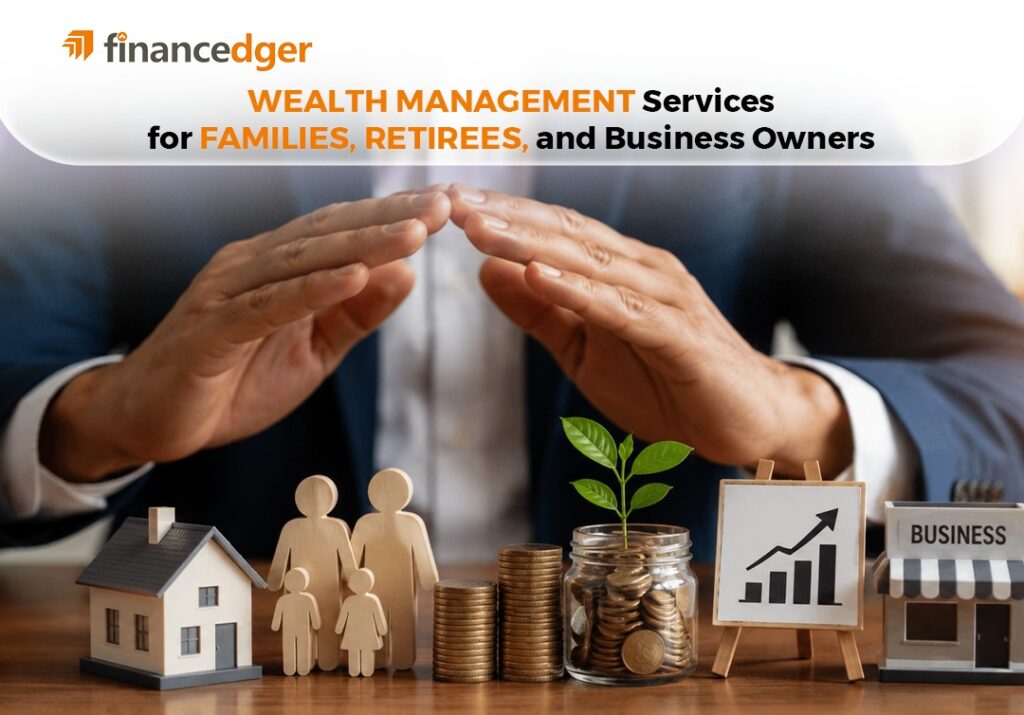Wealth Management Services for Families, Retirees, and Business Owners 