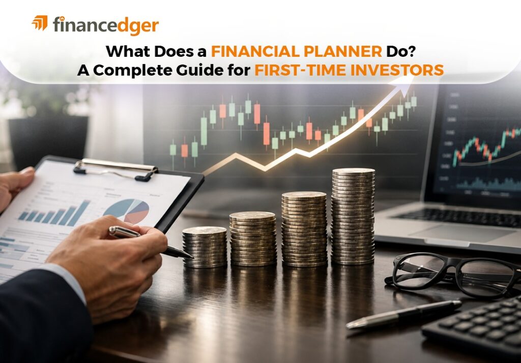 What Does a Financial Planner Do? A Complete Guide for First-Time Investors 