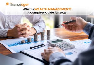 What Is Wealth Management? A Complete Guide for 2026